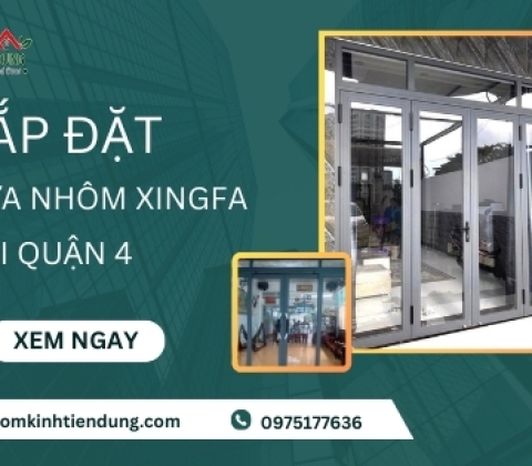 Lắp Đặt Cửa Nhôm Xingfa Tại Quận 4 Giá Tốt Nhất