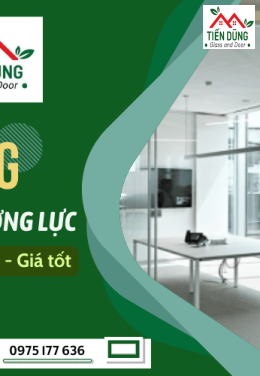Thi công vách kính cường lực TPHCM theo yêu cầu - Bền đẹp, an toàn, giá tốt