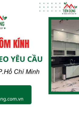 Tủ bếp nhôm kính TPHCM cao cấp - Nhận thiết kế theo yêu cầu